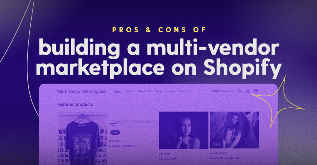 Pros and cons of building a Shopify multi vendor marketplace