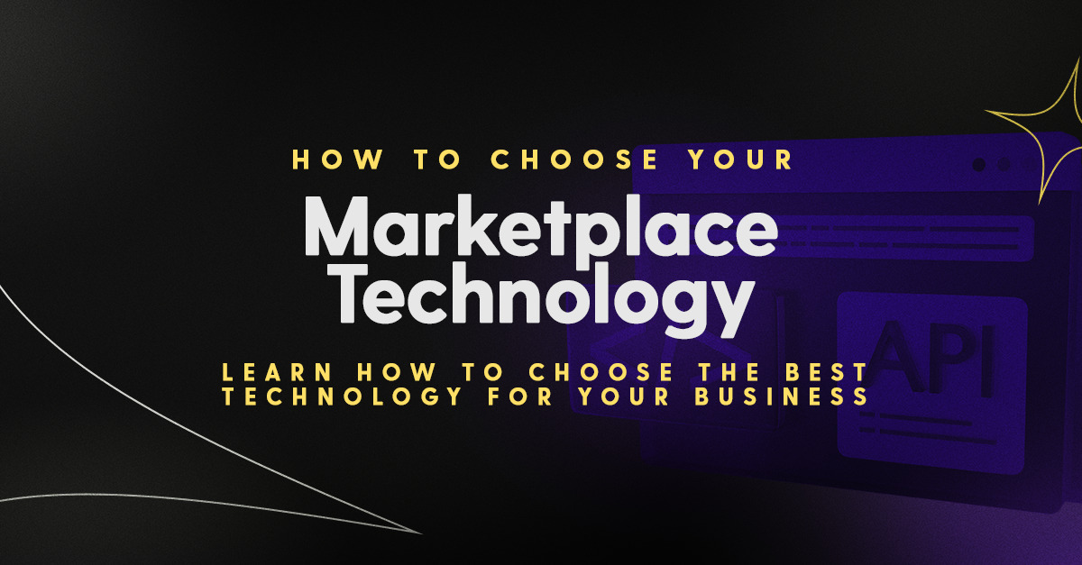 How to choose your marketplace technology