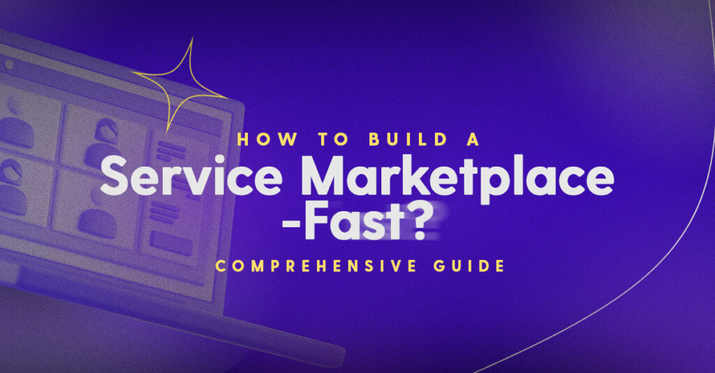 How to build a service marketplace. Fast.