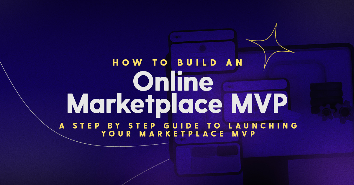 How to build an online marketplace MVP