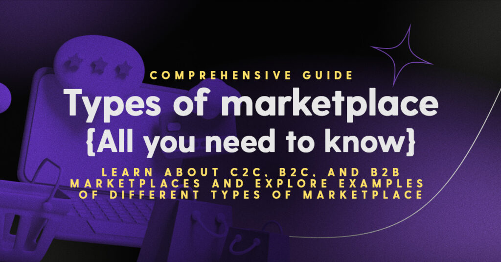 Types of marketplace - All you need to know
