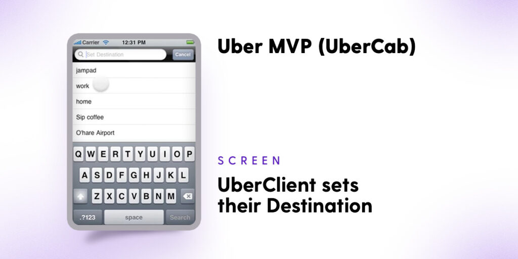 Uber MVP - Uber rider sets the destination
