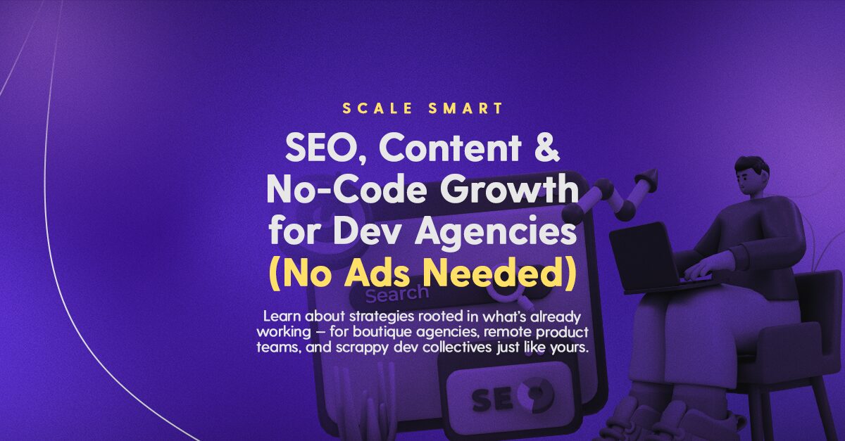 How to Grow Your Software Development Agency Without Paid Ads blog screen